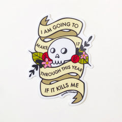 I am Going to Make It Vinyl Sticker